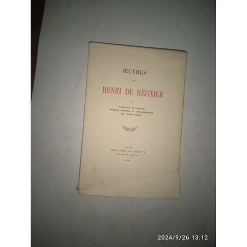 Oeuvres De Henri De Régnier. Tome 5. Poésies Diverses. Poèmes Anciens Et Romanesques. Tel Qu'en Songe. Mercure De France. 1925.