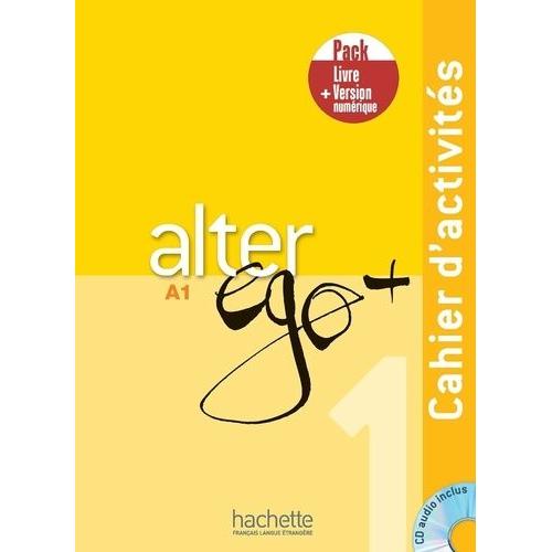 Alter Ego + 1 A1 - Cahier D'activités + Version Numérique (1 Cd Audio)