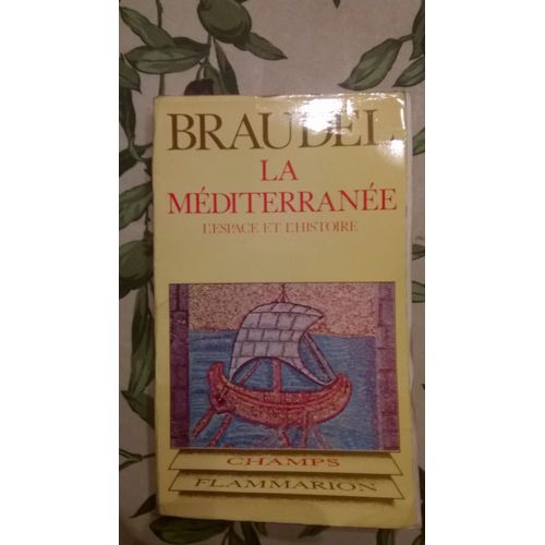 La Méditerranée, L'espace Et L'histoire, Fernand Braudel, 1987, Flammarion, 225 Pages