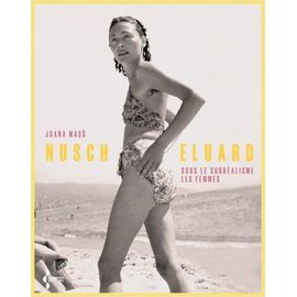 Nusch Eluard - Sous Le Surréalisme, Les Femmes