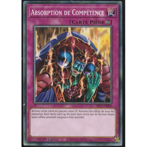 Carte Yu-Gi-Oh - Absorption De Competence - Sr13-Fr040 -