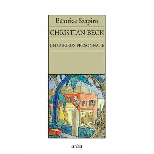 Un Curieux Personnage, Christian Beck