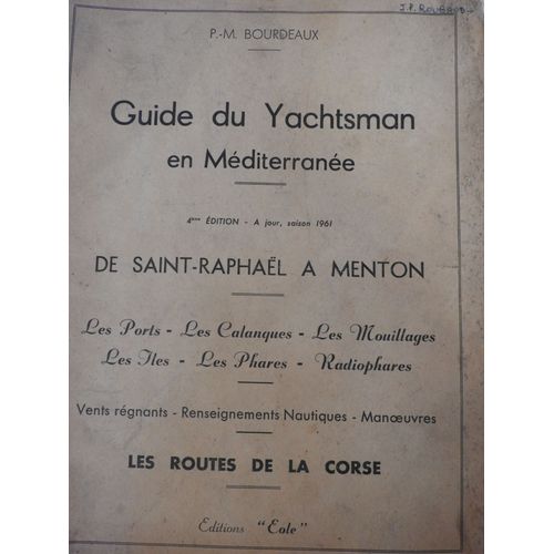 Guide Du Yachtsman En Mediterranee 1961 / De Saint-Raphael A Menton / Les Routes De La Corse