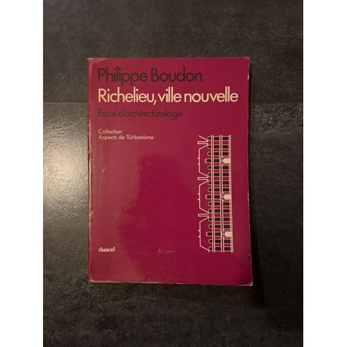 Richelieu, Ville Nouvelle : Essai D'architecturologie