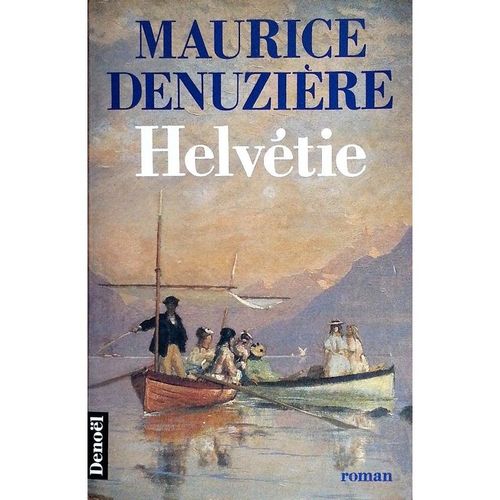 Maurice Denuzière : Helvétie