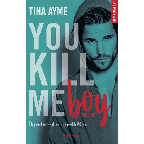 You Kill Me - You Kill Me Boy - Saison 1