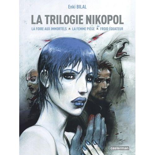 La Trilogie Nikopol - Tome 1, La Foire Aux Immortels - Tome 2, La Femme Piège - Tome 3, Froid Équateur