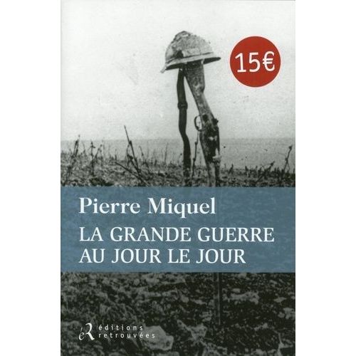 La Grande Guerre Au Jour Le Jour