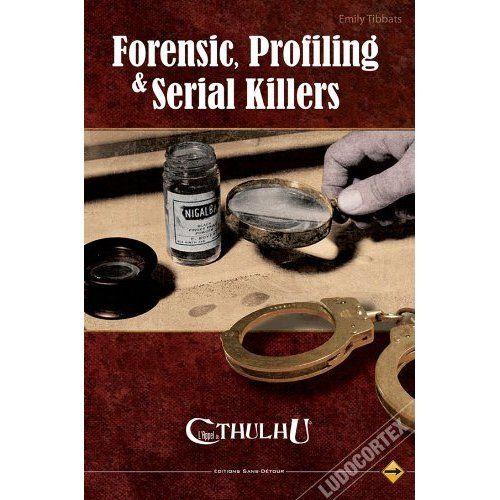 Forensic Profiling Et Serial Killers Par Emily Tibbats