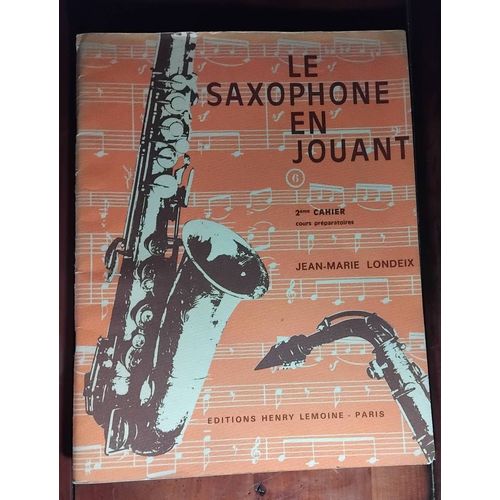 Le Saxophone En Jouant, 2ème Cahier, Cours Préparatoire