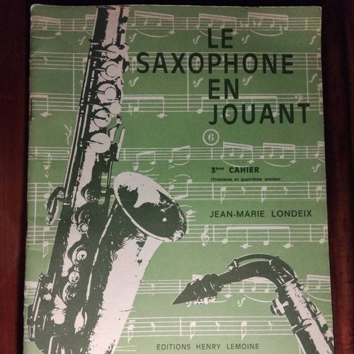 Méthode Le Saxophone En Jouant 3 Ème Cahier, 3 Ème Et 4 Ème Année