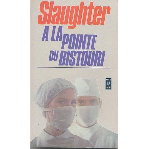 A La Pointe Du Bistouri