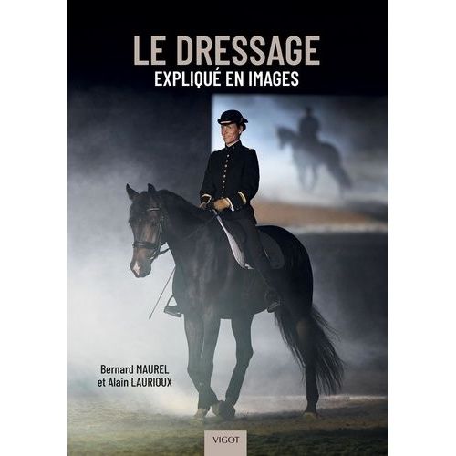 Le Dressage Expliqué En Images