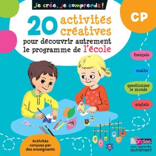 20 Activités Créatives Pour Découvrir Autrement Le Programme De L'école Cp - Cahier D'activités