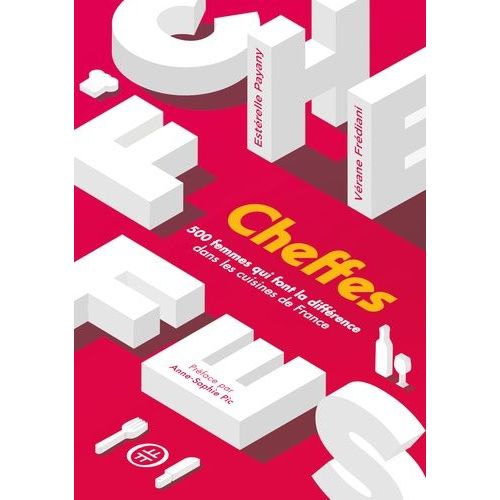 Cheffes - 500 Femmes Qui Font La Différence Dans Les Cuisines De France