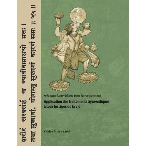 Applications Des Traitements Ayurvédiques À Tous Les Âges De La Vie - Médecine Ayurvédique Pour Les Occidentaux