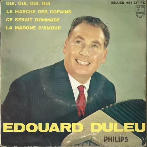 Oui Oui Oui Oui /La Marche Des Copains/Ce Serait Dommage/La Madone D'amour
