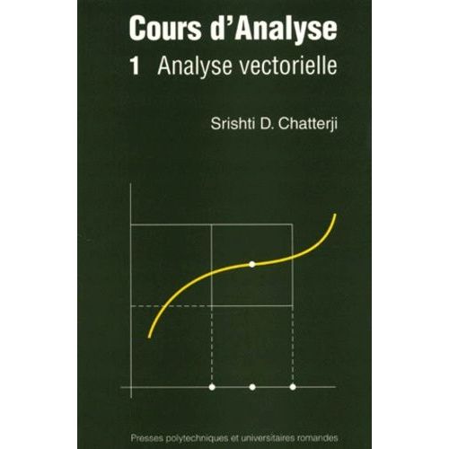 Cours D'analyse - Tome 1, Analyse Vectorielle