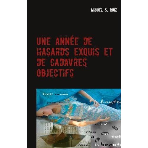 Une Année De Hasards Exquis Et De Cadavres Objectifs