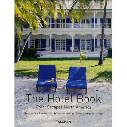 The Hotel Book - Great Escapes North America