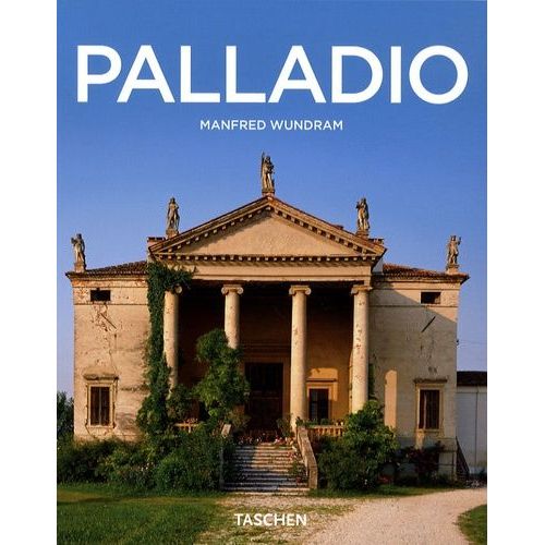 Andrea Palladio (1508-1580) - Les Règles De L'harmonie