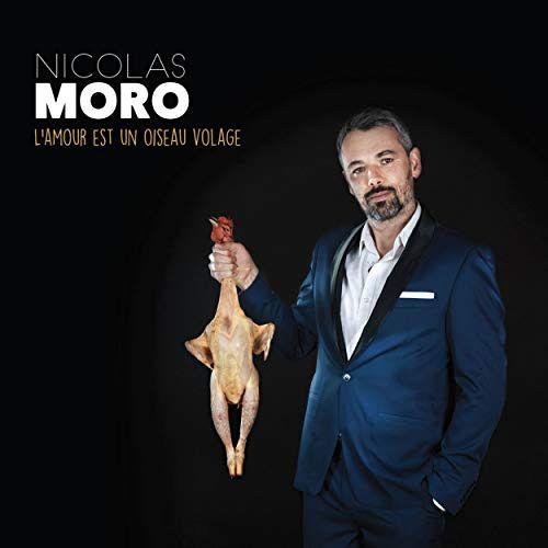 Nicolas Moro - L'amour Est Un Oiseau Volage "Digipack" - Cd 12 Titres 2018