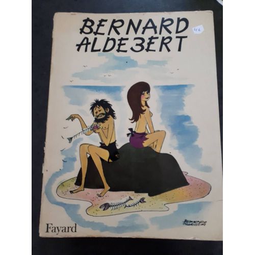 Bernard Aldebert.  Éditions Fayard 1970. Recueil De Dessins 
