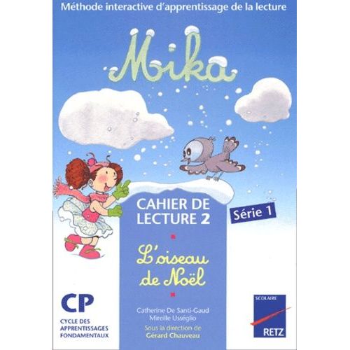 Cahier De Lecture 2 Cp Mika : L'oiseau De Noël