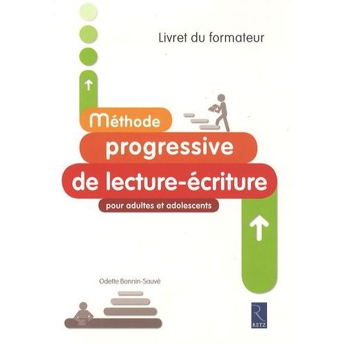 Méthode Progressive De Lecture-Écriture Pour Adultes Et Adolescents - Livret Du Formateur