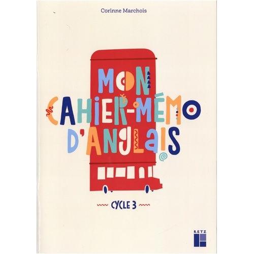 Mon Cahier-Mémo D'anglais Cycle 3