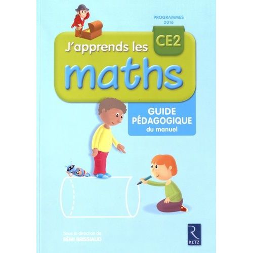 J'apprends Les Maths Ce2 - Guide Pédagogique