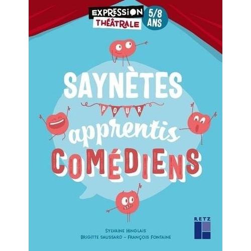 Saynètes Pour Apprentis Comédiens 5/8 Ans