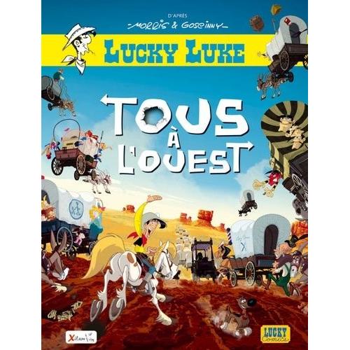 Les Aventures De Lucky Luke D'après Morris Tome 1 - Tous À L'ouest