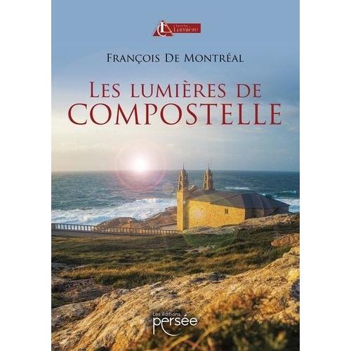 Les Lumières De Compostelle - Tome 1