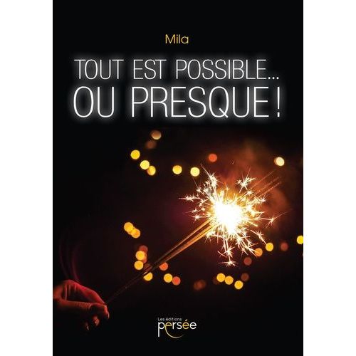Tout Est Possible - Ou Presque !