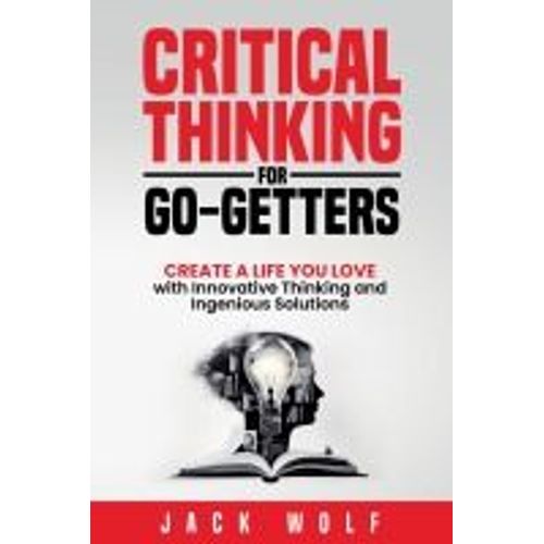Critical Thinking For Go-Getters