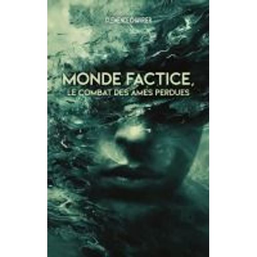 Monde Factice, Le Combat Des Âmes Perdues