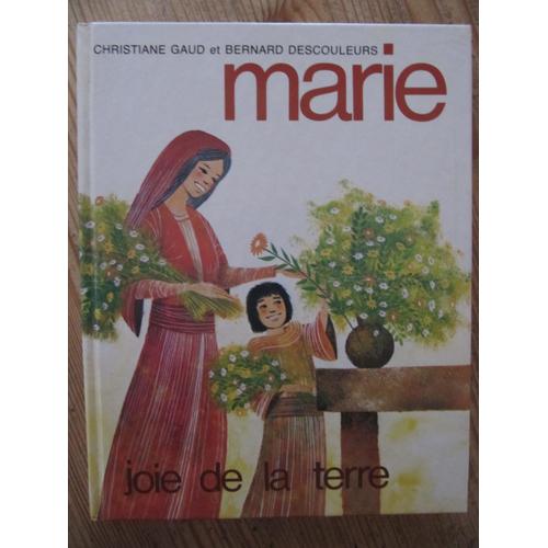 Marie Joie De La Terre De Christine Gaud Et Bernard Descouleurs
