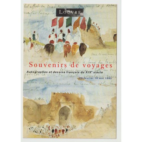 Carte Postale Louvre Souvenirs De Voyages, Autographes Et Dessins Français Du Xixe Siècle 28 Février 18 Mai 1992