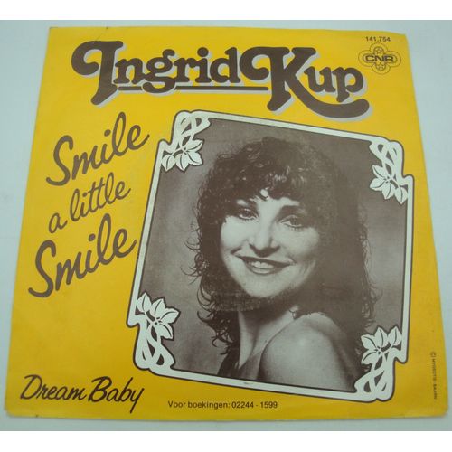 Ingrid Kup - Smile A Little Smile/Dream Baby Sp 7" 1981 Cnr