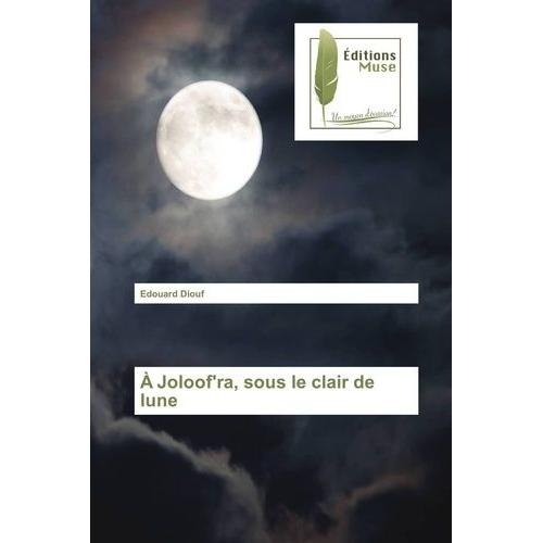 A Joloof'ra, Sous Le Clair De Lune