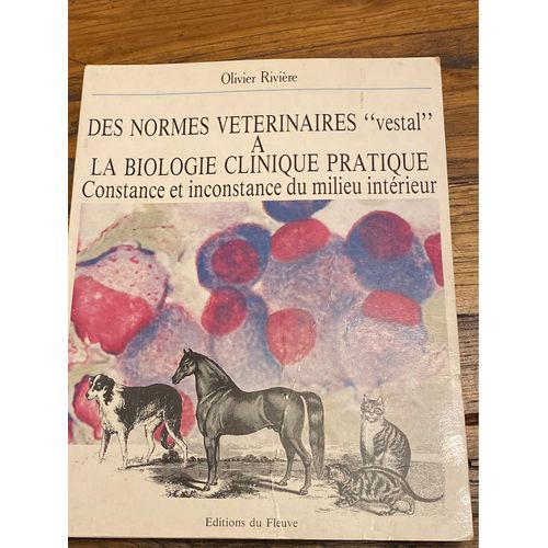 Des Normes Vétérinaires Vestal  À La Biologie Clinique Pratique Constance Et Inconstance Du Milieu Intérieur 