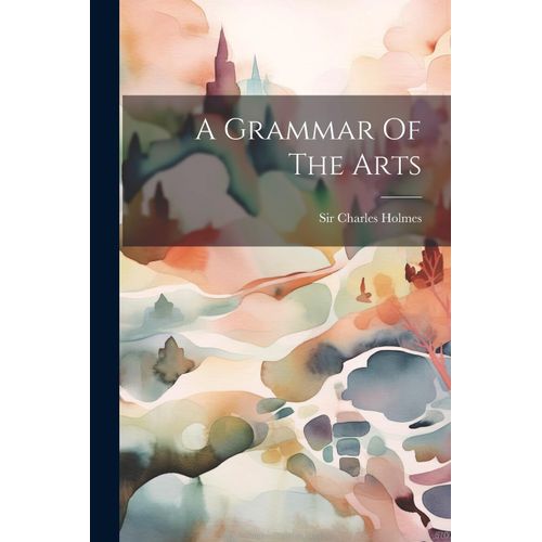 A Grammar Of The Arts