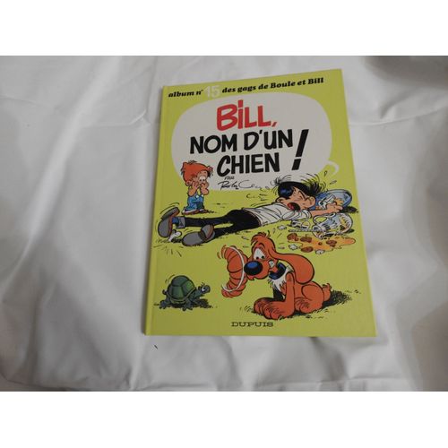 Boule Et Bill N15 Bill Nom Dun Chien!