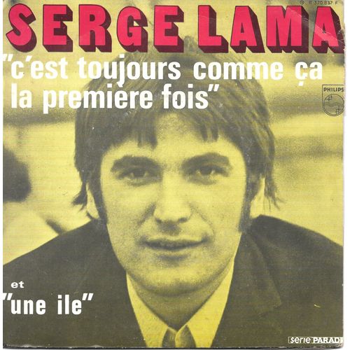 Serge Lama : Une Île / C'est Toujours Comme Ça La Première Fois [Vinyle 45 Tours 7"] 1969