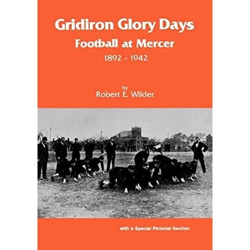 Gridiron Glory Days: Football At Mercer, 1892-1942