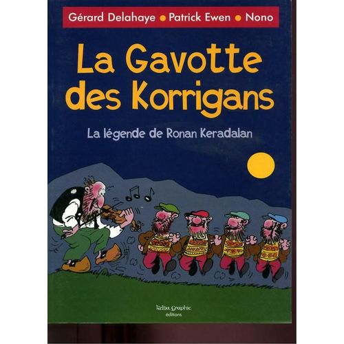 La Gavotte Des Korrigans - La Légende De Ronan Keradalan
