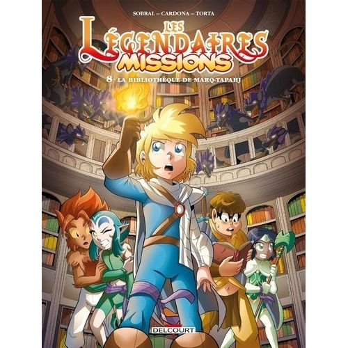 Les Légendaires Missions - Tome 8 - La Bibliothèque De Marq-Tapahj