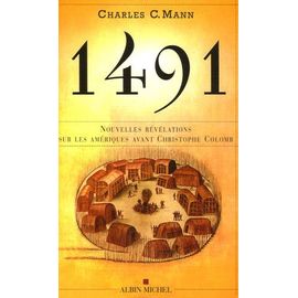 1491 Nouvelles Révélations Sur Les Amériques Avant Christophe Colomb