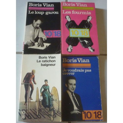 Boris Vian En 10/18 : 39 Nouvelles (Les Fourmis + Le Loup-Garou + Le Ratichon Baigneur) + Poèmes Et Textes (Je Voudrais Pas Crever)